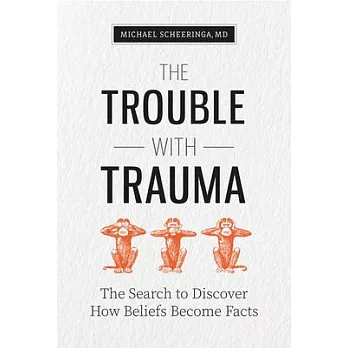 The Trouble with Trauma: Selected Writings 1961-2020