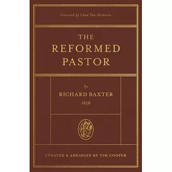 The Reformed Pastor: Updated and Abridged Edition