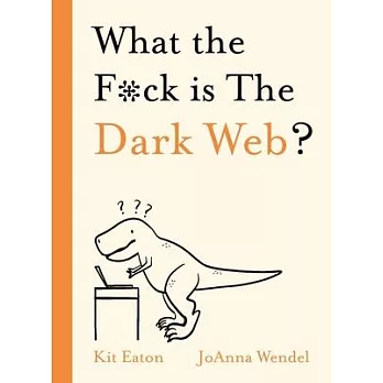 Wtf Is the Dark Web?