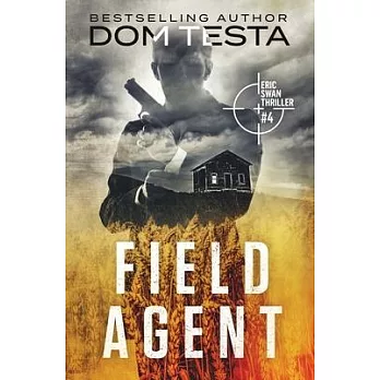 Field Agent: Eric Swan Thriller #4