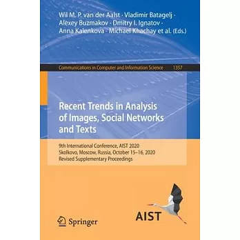 Advances in Analysis of Images, Social Networks and Texts: 9th International Conference, Aist 2020, Moscow, Russia, October 15-16, 2020, Revised Selec