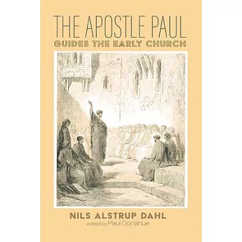 The Apostle Paul Guides the Early Church