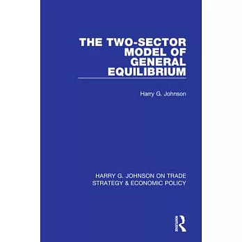 The Two-Sector Model of General Equilibrium