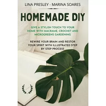 Homemade DIY: Give a stilish touch to your home with Macrame, Crochet and Microgreens Gardening Rewire your brain with illustrated s