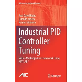 Industrial Pid Controller Tuning: With a Multiobjective Framework Using Matlab(r)