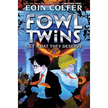 The Fowl Twins Get What They Deserve (a Fowl Twins Novel, Book 3)