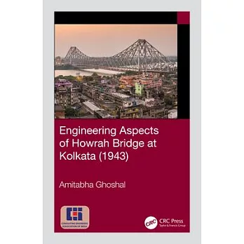 Engineering Aspects of Howrah Bridge at Kolkata (1943)