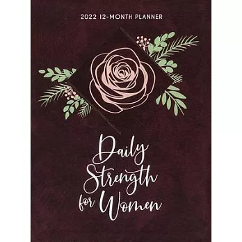 Daily Strength for Women 2022 Planner: 12 Month Ziparound Planner