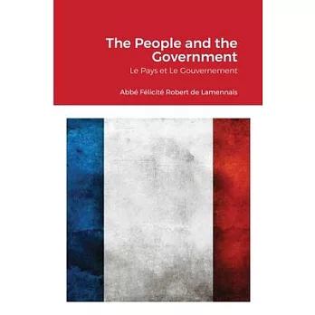 The People and the Government: Le Pays et Le Gouvernement