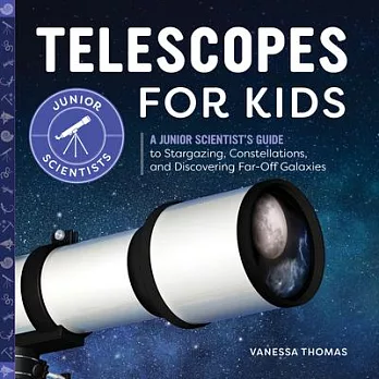 Telescopes for kids : a junior scientist