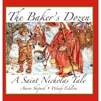 The Baker’’s Dozen: A Saint Nicholas Tale, with Bonus Cookie Recipe and Pattern for St. Nicholas Christmas Cookies (15th Anniversary Editi