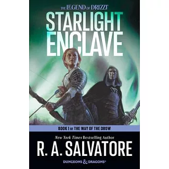 The way of the drow 1 : Starlight enclave  : a novel