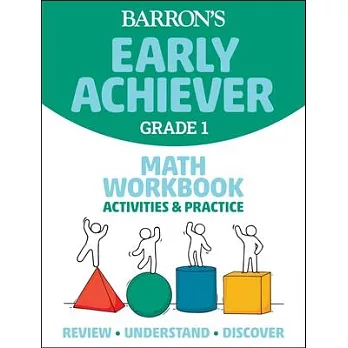 Barron’’s Early Achiever Grade 1 Math Workbook