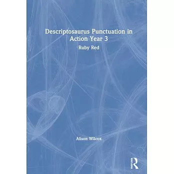 Descriptosaurus Punctuation in Action Year 3: Ruby Red