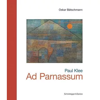Paul Klee--Ad Parnassum: Landmarks of Swiss Art
