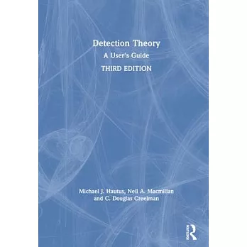 Detection Theory: A User’’s Guide