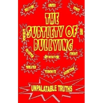 The Subtlety of Bullying