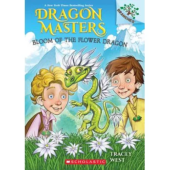 Dragon Masters (21) : Bloom of the flower dragon /