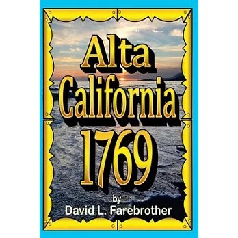 Alta California 1769: The Portolá Expedition