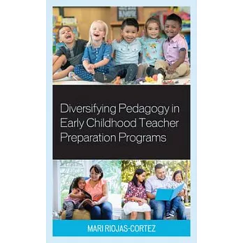 Diversifying pedagogy in early childhood teacher preparation programs /
