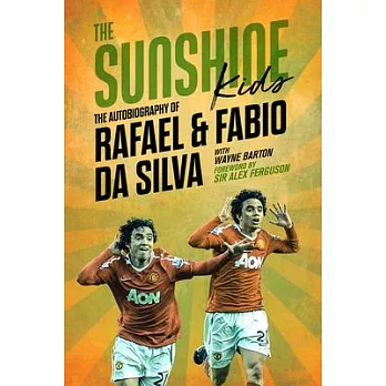 The Sunshine Kids: Fabio & Rafael Da Silva