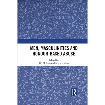 Men, Masculinities and Honour-Based Abuse