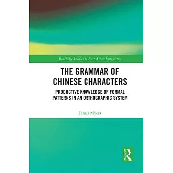 The Grammar of Chinese Characters: Productive Knowledge of Formal Patterns in an Orthographic System