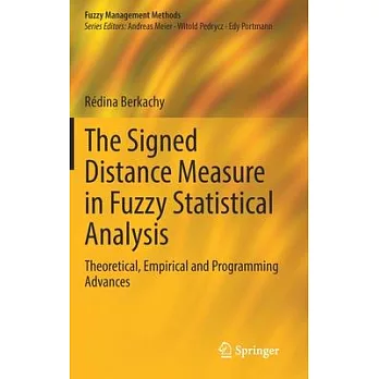 The Signed Distance Measure in Fuzzy Statistical Analysis: Theoretical, Empirical and Programming Advances