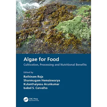 Algae for Food: Cultivation, Processing and Nutritional Benefits