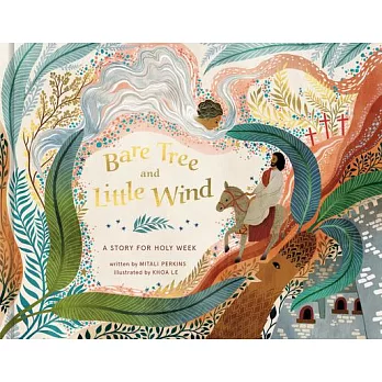 Bare tree and little wind : a story for Holy Week /
