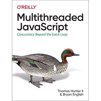 Multithreaded JavaScript: Concurrency Beyond the Event Loop