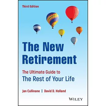 The New Retirement: The Ultimate Guide to the Rest of Your Life