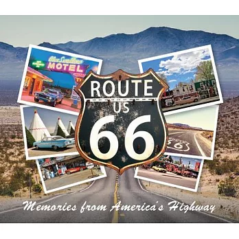 Route 66: Memories from America’’s Highway