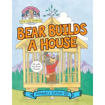 Bear builds a house /