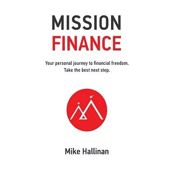 Mission Finance: Your personal journey to financial freedom. Take the best next step.