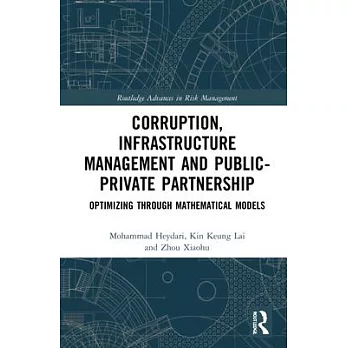 Corruption, Infrastructure Management and Public-Private Partnership: Optimizing through Mathematical Models