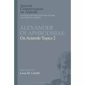 Alexander of Aphrodisias: On Aristotle Topics 2