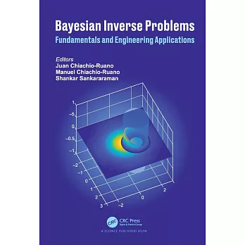 Bayesian Inverse Problems: Fundamentals and Engineering Applications