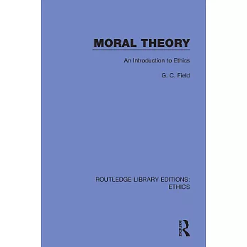 Moral Theory: An Introduction to Ethics