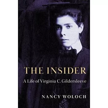The Insider: A Life of Virginia C. Gildersleeve