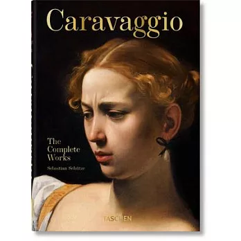 Caravaggio. the Complete Works. 40th Anniversary Edition