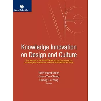 Knowledge Innovation on Design and Culture - Proceedings of the 3rd IEEE International Conference on Knowledge Innovation and Invention 2020 (IEEE Ick