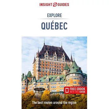 Insight Guides Explore Quebec (Travel Guide with Free Ebook)