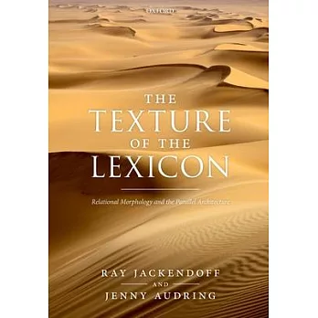 The Texture of the Lexicon: Relational Morphology and the Parallel Architecture