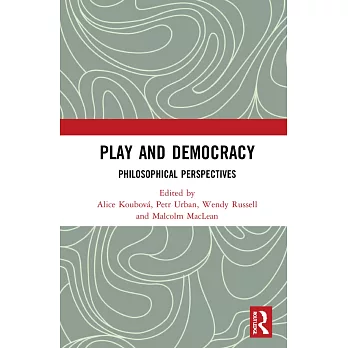 Play and democracy :  philosophical perspectives /