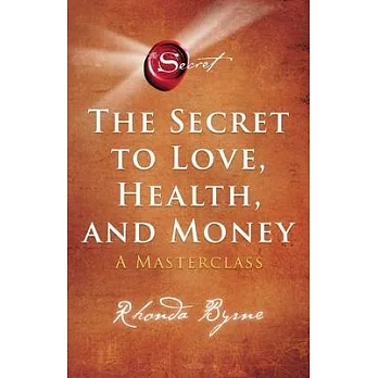 The Secret to Love, Health, and Money: A Masterclassvolume 5