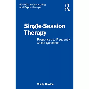 Single-Session Therapy: Responses to Frequently Asked Questions