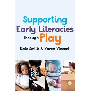 Supporting early literacies through play /