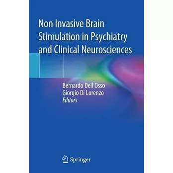 Non Invasive Brain Stimulation in Psychiatry and Clinical Neurosciences