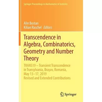 Transcendence in Algebra, Combinatorics, Geometry and Number Theory: Trans19 - Transient Transcendence in Transylvania, Brașov, Romania, May 13-1